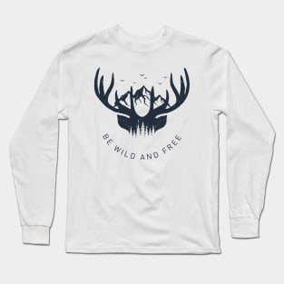 Be Wild And Free Long Sleeve T-Shirt